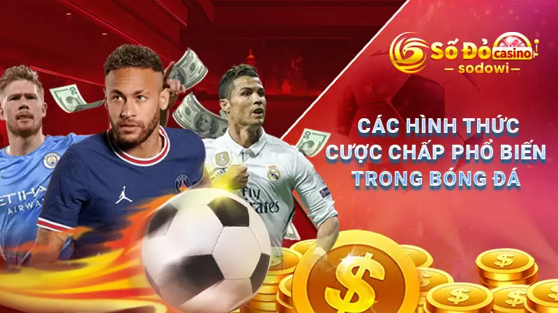 Các hình thức cược chấp phổ biến trong bóng đá