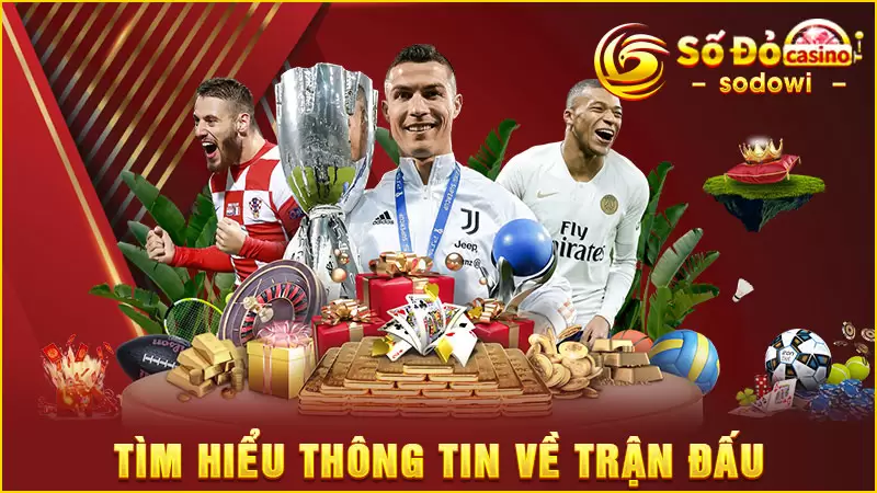 Hiểu rõ thông tin của trận chiến