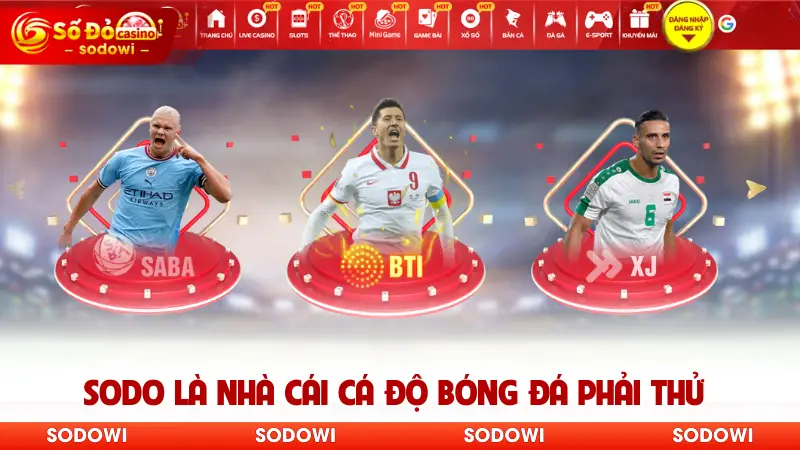 SODO là nhà cái cá độ bóng đá phải thử 